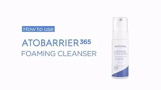 How to Use ATOBARRIER365 Foaming Cleanser | AESTURA