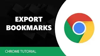 How to Export Chrome Bookmarks
