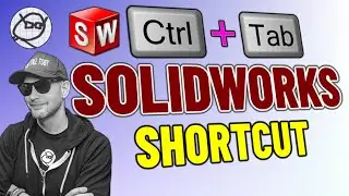 Switch SOLIDWORKS windows FASTER with CTRL TAB