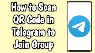 How to Scan QR Code in Telegram to Join Group