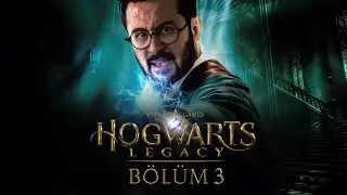 [4K] YASAKLI BÖLGE! - HOGWARTS LEGACY TÜRKÇE BÖLÜM 3