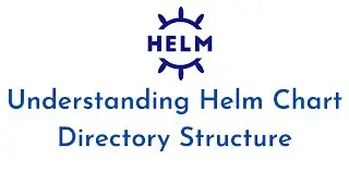 Understanding Helm Chart Directory Structure for Kubernetes Package Manager|Helm Tutorial for DevOps