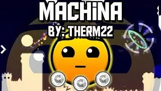Machina by: TheRM22 (All Coins) // Geometry Dash 2.1