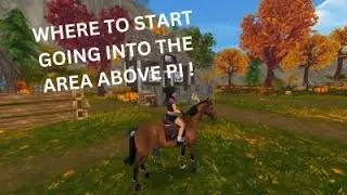 star stable/Where to start going into the area above Pi !