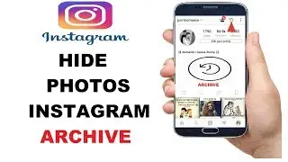 How to Archive Instagram posts : How to hide Instagram post