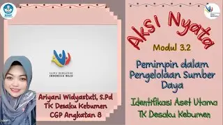 Aksi Nyata Modul 3.2 Pemimpin dalam Pengelolaan Sumber Daya : Identifikasi Aset Utama