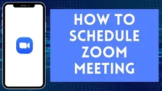 How to Schedule Zoom Meeting 2024 | Zoom Meeting Schedule