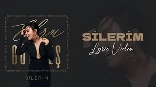 Ebru Gündeş - Silerim (Lyric Video)