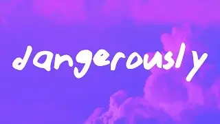 Charlie Puth - Dangerously (Lyrics)