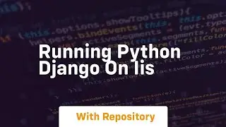 Running Python Django on IIS