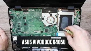 Полная Разборка ASUS Vivobook 14 X405U | How to Disassemble Laptop ASUS Vivobook X405U |