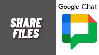 How to Share Files in Google Chat