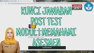 Kunci Jawaban Post Test Modul 1 Memahami Asesmen Topik Asesmen