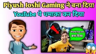 Piyush Joshi Gaming ने YouTube पे {😱} धमाका कर दिया | @Saurav Joshi Vlogs