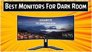 5 Best Monitors For Dark Room 2021