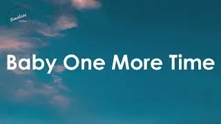 Britney Spears - Baby One More Time (Lyrics)