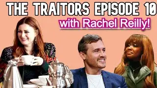 Traitors S2 Episode 10 Recap with Rachel Reilly | The week before the FINALE