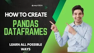 Pandas python tutorial | Multiple ways to create pandas DataFrames 