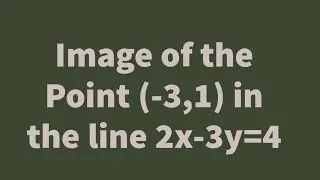 Image of point P(-3,1) in the line: 2x-3y=4