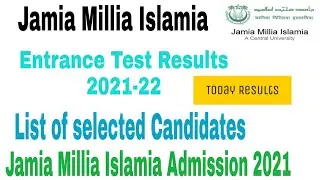 Jamia Millia Islamia today All list of selected candidates results 2021|| Jamia Entrance Result 2021