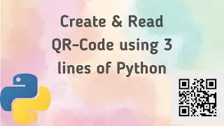 How to Create and Read QR code using 3 lines of Python? Python Tips and Tricks