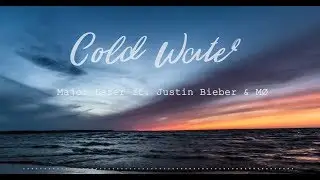 Major Lazer - Cold Water (feat. Justin Bieber & MØ) (Lyrics video)