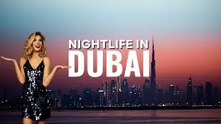 Best of Dubai's Nightlife - Bars|Clubs|Night Activities - Travel Video