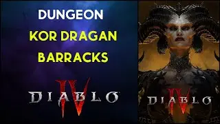 Kor Dragan Barracks Dungeon Diablo 4