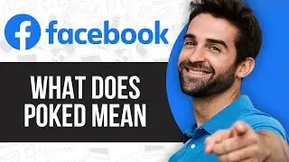 What Is Poke in Facebook? What Does Poked Mean on Facebook (Explained)