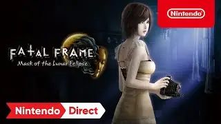 FATAL FRAME: Mask of the Lunar Eclipse - Nintendo Direct 9.13.2022