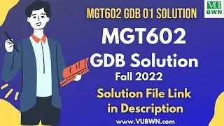 MGT602 GDB Solution Fall 2022 | Mgt602 Gdb 01 Solution 100% Correct Solution | File Link Below