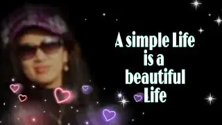 A simple life is a beautiful life..