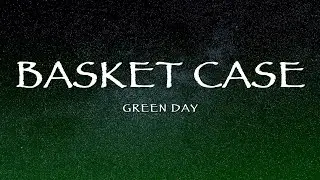 Green Day - Basket Case (Lyrics)