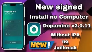 Installing Dopamine v2.0.11 [No Computer] resigned without Jailbroken