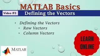Defining Row and Column Vector in matlab   MATLAB Basics