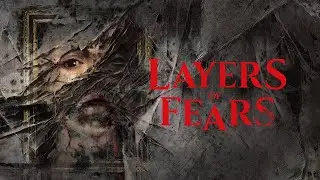 Layers of Fear 2023. Стрим №1. ИСТОРИЯ КИНОЗВЕЗДЫ. Каюта. Отшвартовка. Охота.