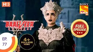 Baalveer Returns - Ep 77 - Full Episode - 25th December 2019