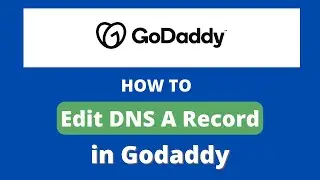 How to Change Your DNS A Record in Godaddy