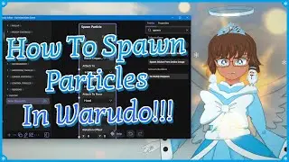 How To Spawn Particles In Warudo!!!