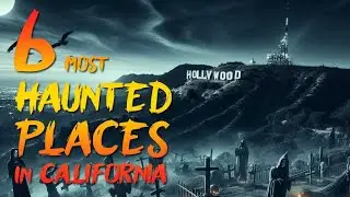 Top 6 Most Haunted Places in California   |  Real Scary Horror Stories 💀