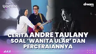 Pejelasan Andre Taulany Tentang Gambar 'Wanita Ular' dan Alasan Ceraikan Istri