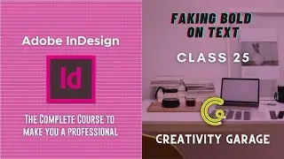 Adobe InDesign Course - Class 25 (Faking bold on text)