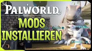 Mods in Palworld Installieren ! Auf Servern & Singleplayer | Neue Pals & Varianten - Mini Map uvm