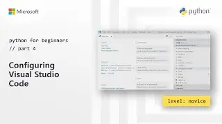 Configuring Visual Studio Code | Python for Beginners [4 of 44]