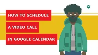 How to schedule a video call in Google Calendar?