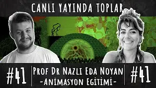 Prof Dr Nazlı Eda Noyan - Animasyon Eğitimi - 41. Bölüm