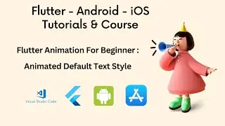 Flutter Animation For Beginner : Animated Default Text Style