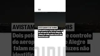 Objetos voadores não identificados foram avistados por pilotos e torre do aeroporto de Porto Alegre