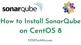 How to Install and Configure SonarQube on CentOS 8 | Step by Step SonarQube Installation on CentOS 8