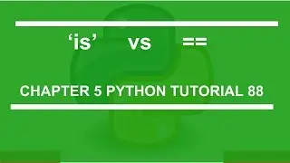 is vs equals : Python tutorial 88